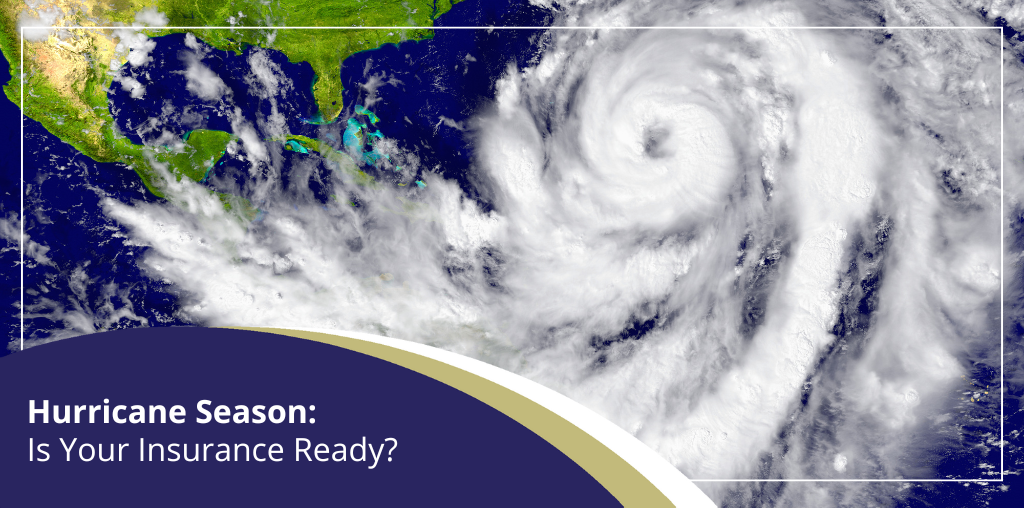 Hurricane Season: Is Your Insurance Ready?