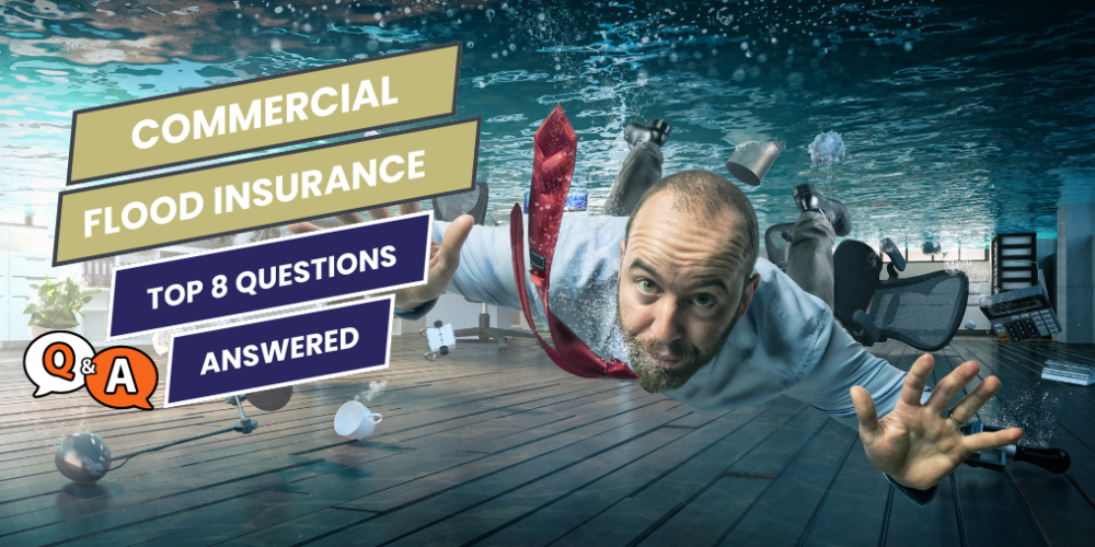 Commercial Flood Insurance: Top 8 Questions Answered - InsureWise